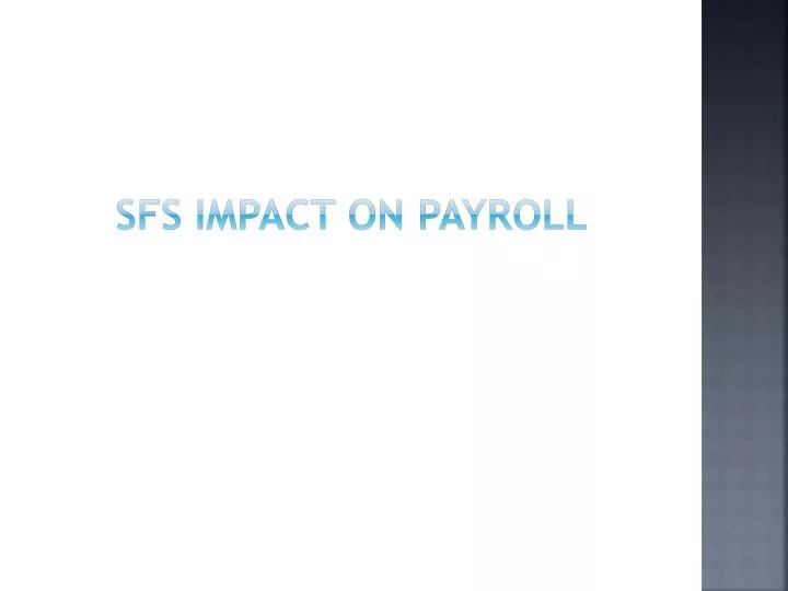 sfs impact on payroll