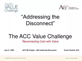 “Addressing the Disconnect” The ACC Value Challenge