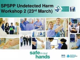 SPSPP Undetected Harm Workshop 2 (23 rd March)