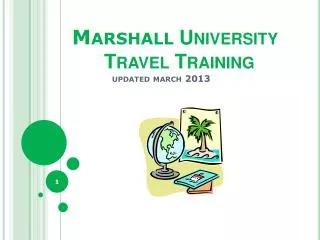Marshall University Travel Training updated march 2013