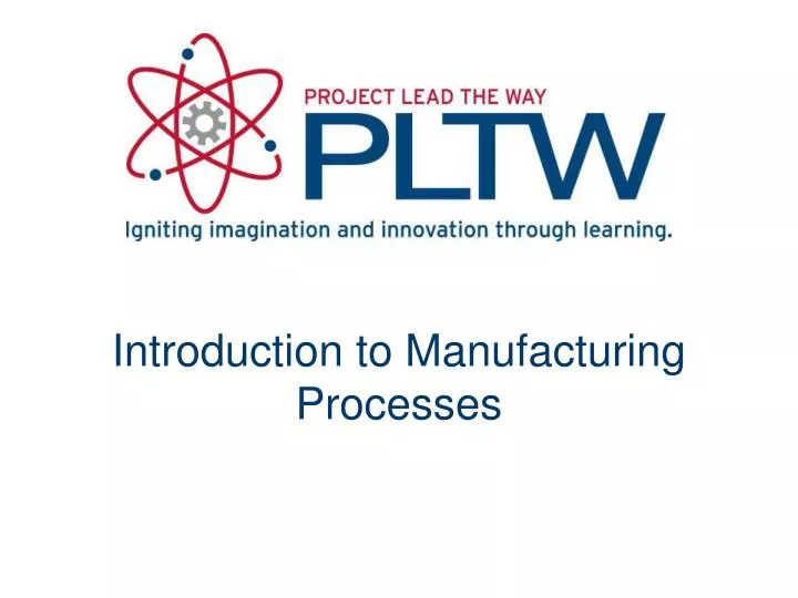 introduction to manufacturing processes