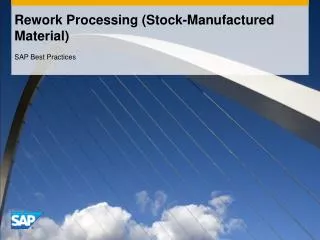 Rework Processing (Stock-Manufactured Material)