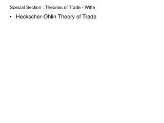 Special Section : Theories of Trade - Witte