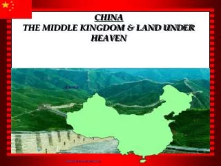 CHINA THE MIDDLE KINGDOM &amp; LAND UNDER HEAVEN