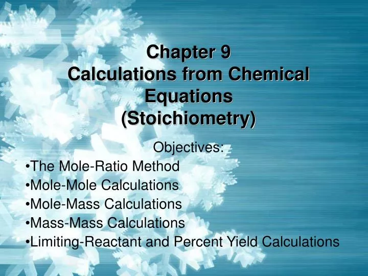 chapter 9 calculations from chemical equations stoichiometry
