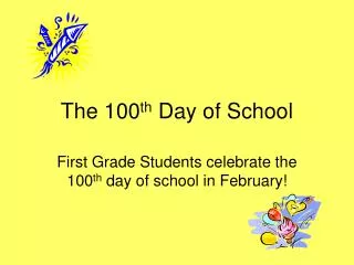 The 100 th Day of School