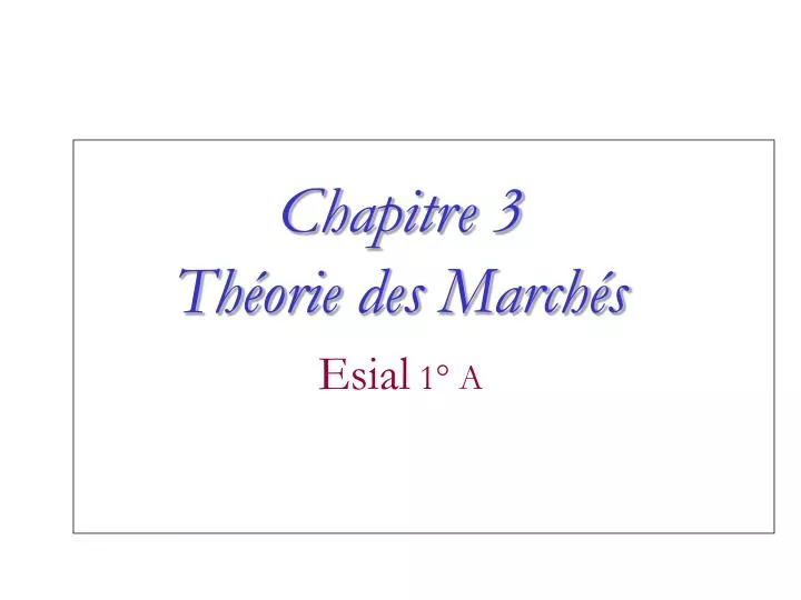 chapitre 3 th orie des march s