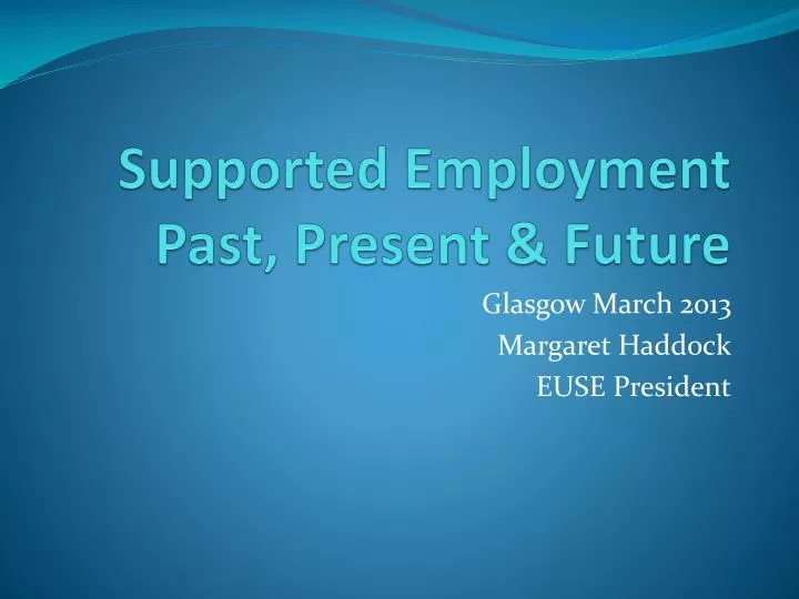 supported employment past present future