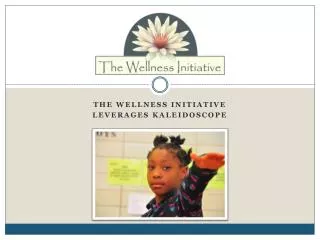 The Wellness Initiative Leverages kaleidoscope