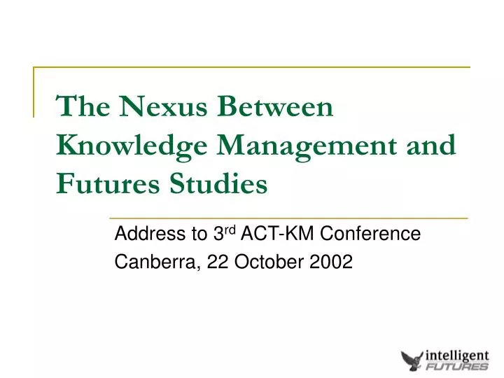 the nexus between knowledge management and futures studies