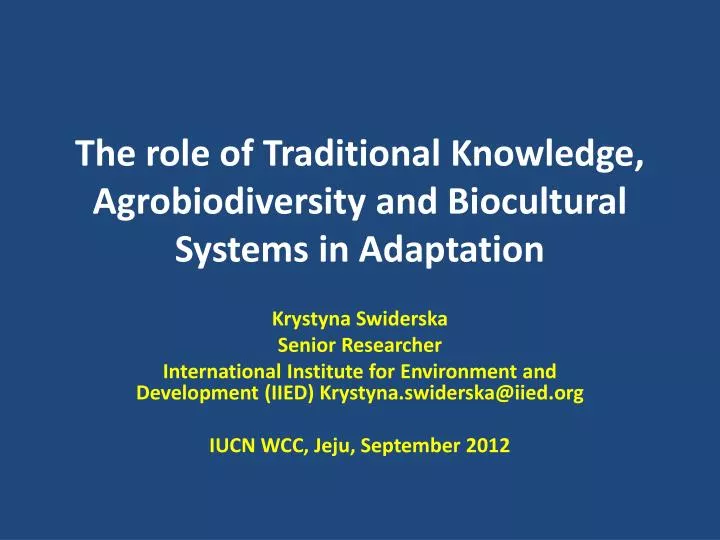 the role of traditional k nowledge agrobiodiversity and biocultural systems in adaptation
