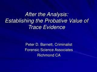 After the Analysis: Establishing the Probative Value of Trace Evidence