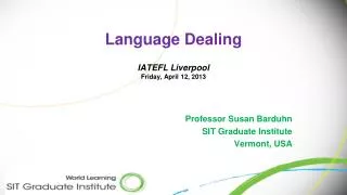 Language Dealing IATEFL Liverpool Friday, April 12, 2013