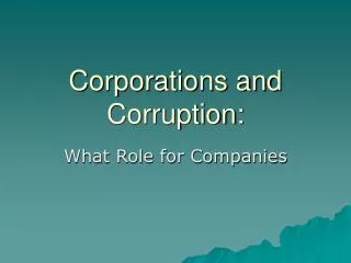 Corporations and Corruption: