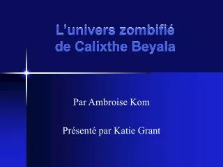 l univers zombifi de calixthe beyala