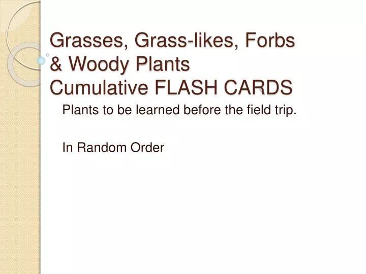 grasses grass likes forbs woody plants cumulative flash cards