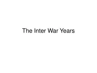 The Inter War Years