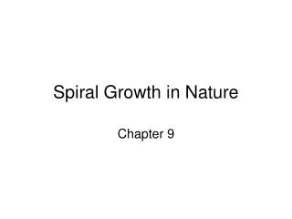 Spiral Growth in Nature
