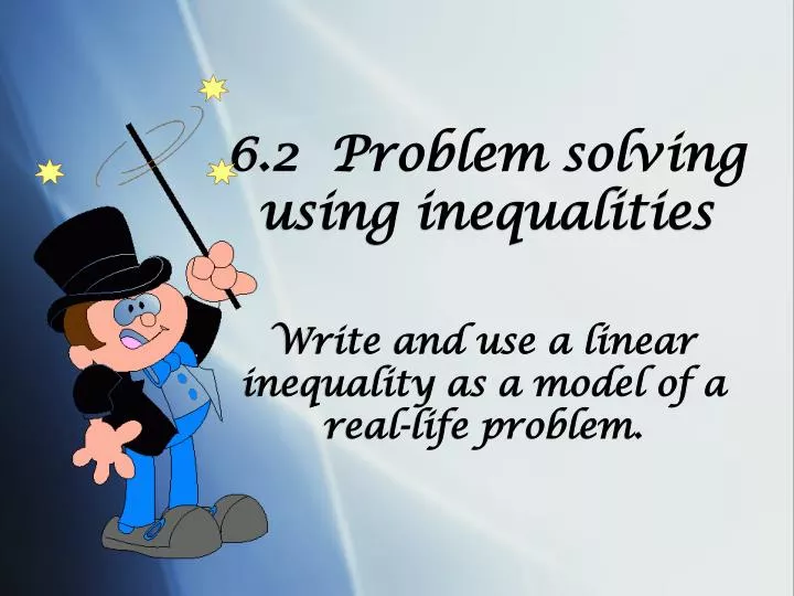 6 2 problem solving using inequalities