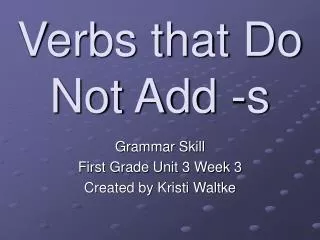 Verbs that Do Not Add -s