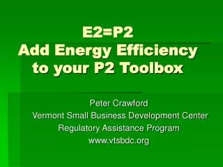 E2=P2 Add Energy Efficiency to your P2 Toolbox