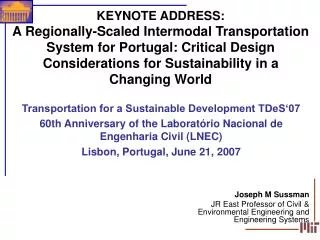 KEYNOTE ADDRESS: A Regionally-Scaled Intermodal Transportation System for Portugal: Critical Design Considerations for S