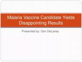 Malaria Vaccine Candidate Yields Disappointing Results
