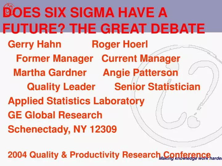 does six sigma have a future the great debate