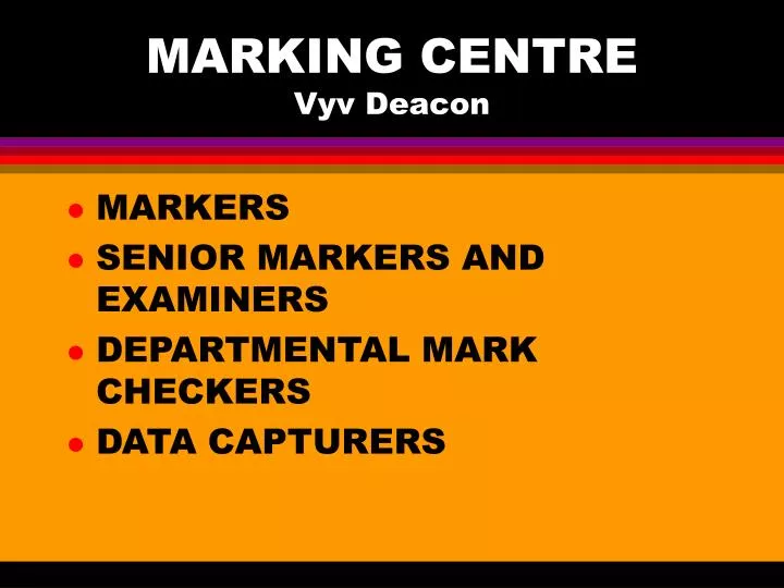 marking centre vyv deacon