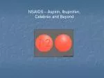 NSAIDs: Aspirin, Ibuprofen, Celebrex, and Beyond - slide 1