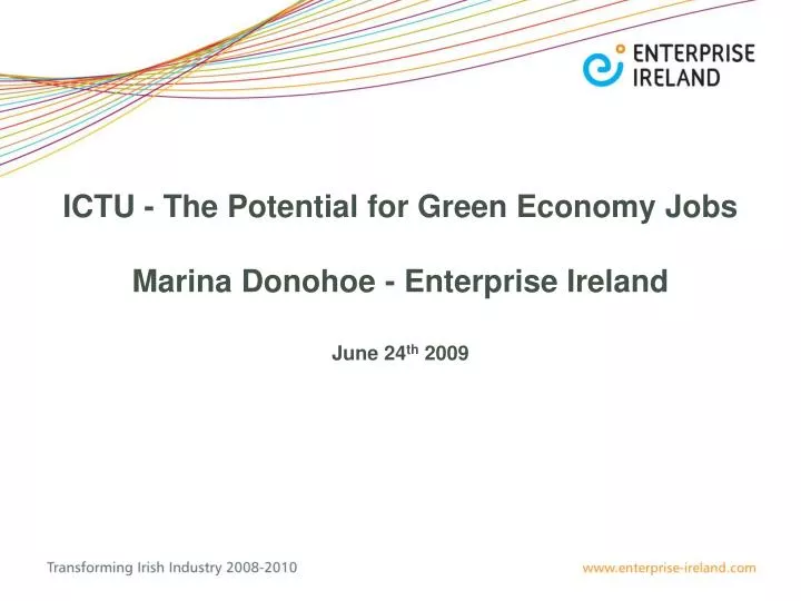 ictu the potential for green economy jobs marina donohoe enterprise ireland