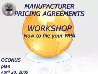 MANUFACTURER PRICING AGREEMENTS WORKSHOP How to file your MPA