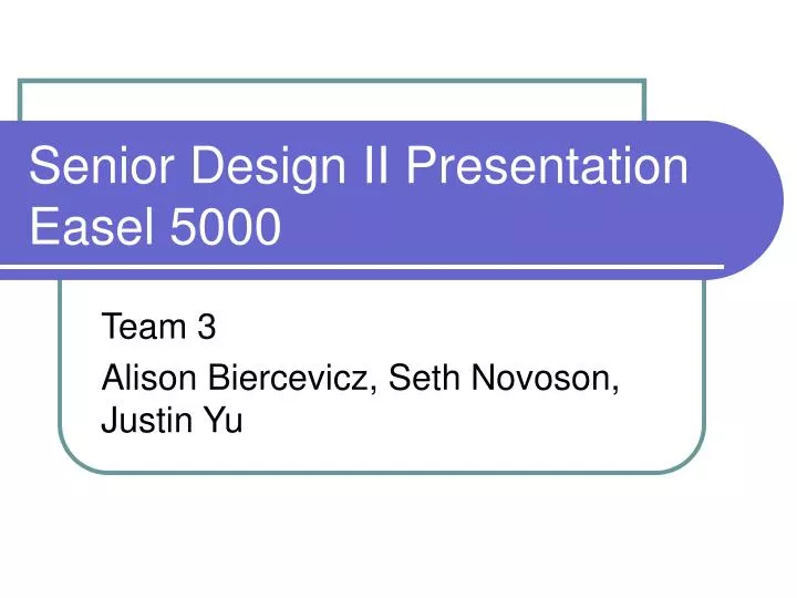 senior design ii presentation easel 5000