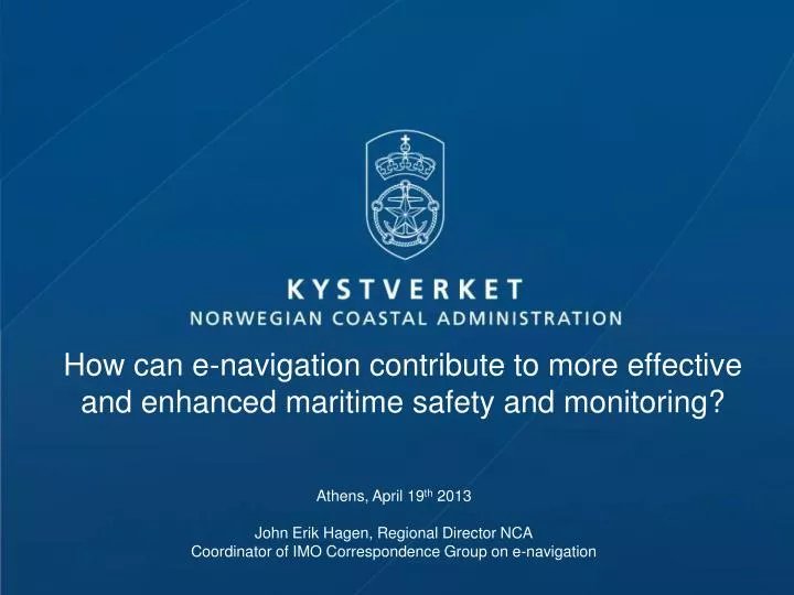 how can e navigation contribute to more effective and enhanced maritime safety and monitoring