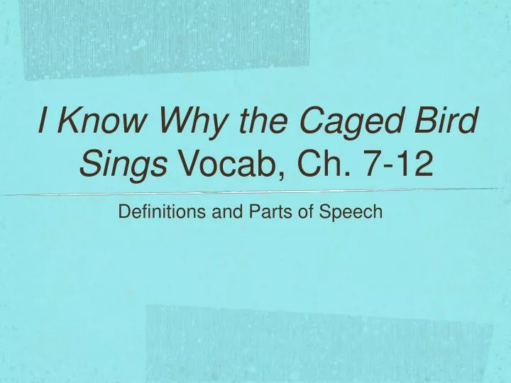 i know why the caged bird sings vocab ch 7 12