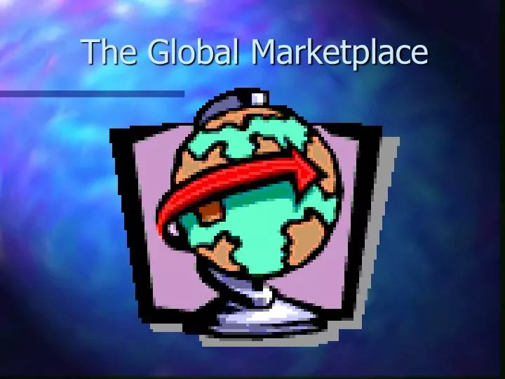 the global marketplace