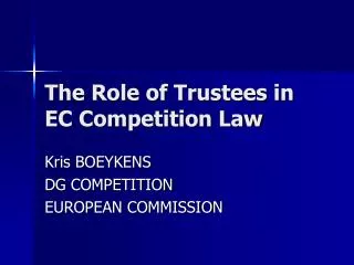 The Role of Trustees in EC Competition Law