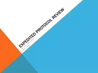 Expedited Protocol Review