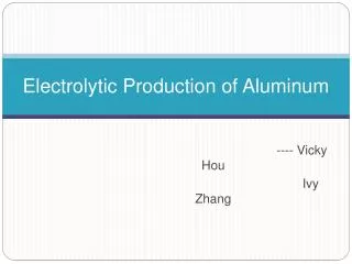 Electrolytic Production of Aluminum