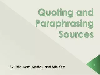 Quoting and Paraphrasing Sources
