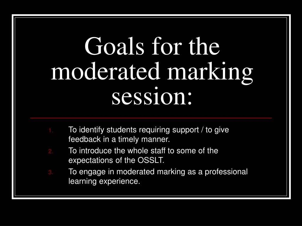 PPT - Goals for the moderated marking session: PowerPoint Presentation ...