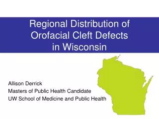 Regional Distribution of Orofacial Cleft Defects in Wisconsin