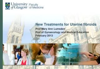 New Treatments for Uterine fibroids