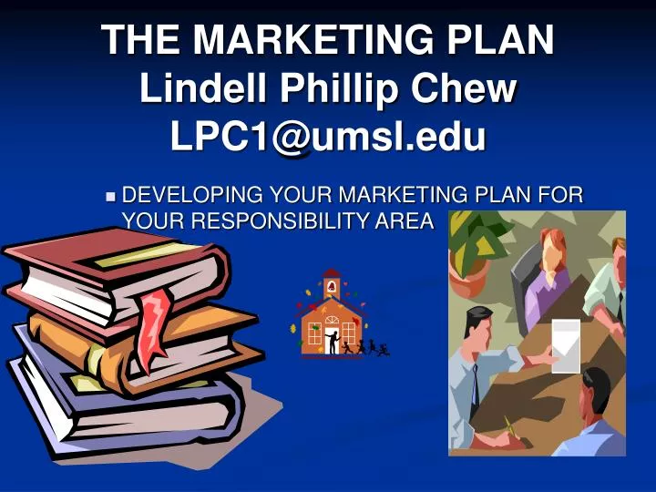 the marketing plan lindell phillip chew lpc1@umsl edu