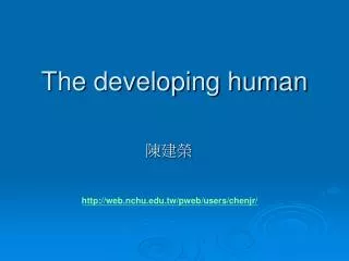 The developing human