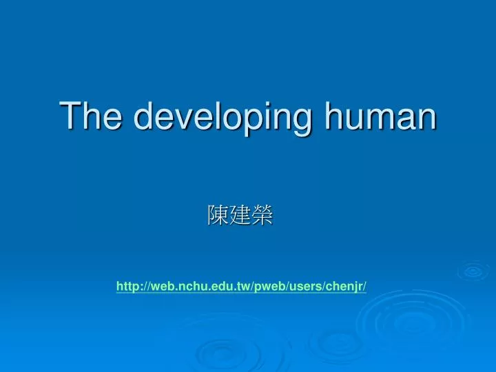 the developing human