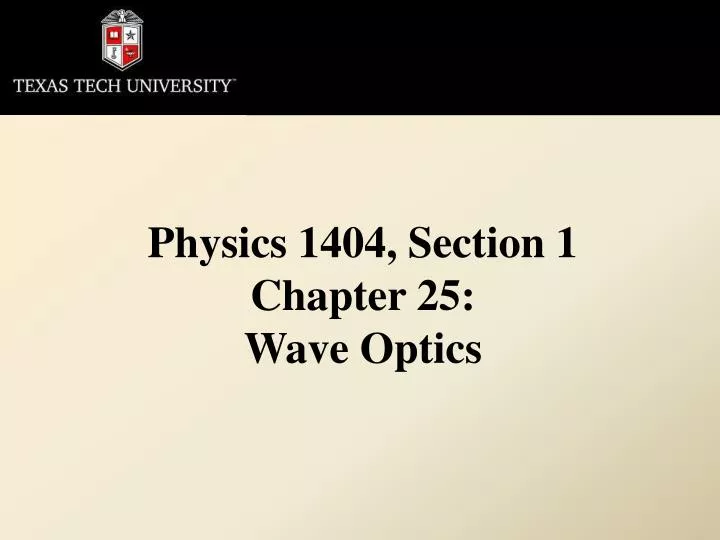 physics 1404 section 1 chapter 25 wave optics