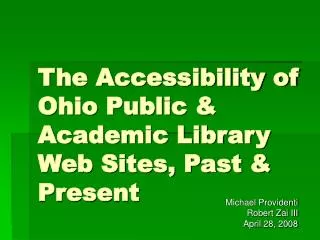 The Accessibility of Ohio Public &amp; Academic Library Web Sites, Past &amp; Present
