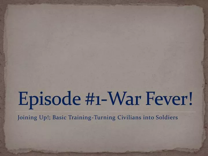 episode 1 war fever