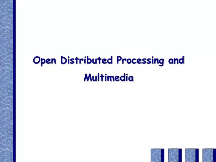open distributed processing and multimedia